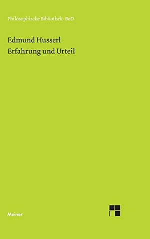 Husserl, Edmund. Erfahrung und Urteil - Untersuchungen zur Genealogie der Logik. Felix Meiner Verlag, 1999.