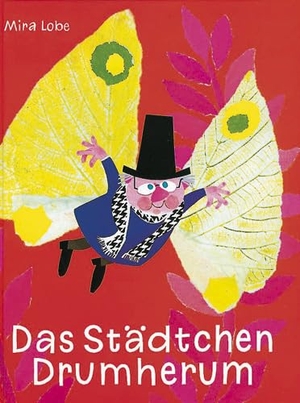 Lobe, Mira. Das Städtchen Drumherum. Jungbrunnen Verlag, 2013.