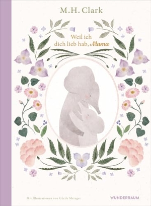 Clark, M. H.. Weil ich dich lieb hab, Mama. Goldmann Verlag, 2025.