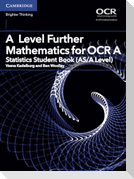 A Level Further Mathematics for OCR A Statistics Student Book (AS/A Level)