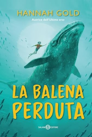 Gold, Hannah. La balena perduta. Salani, 2024.