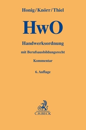 Thiel, Markus (Hrsg.). Handwerksordnung. HwO - mit Berufsausbildungsrecht. Kommentar. C.H. Beck, 2026.