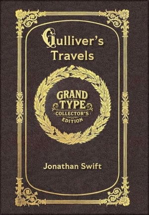 Swift, Jonathan. Large Print - Gulliver's Travels - Grand Type Collector's Edition - Matte Hardcover with Dust Jacket. Revive AI LTD., 2025.