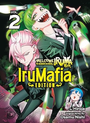 Nishi, Osamu / Hiroja. Welcome to Demon School! Iruma-Kun: Irumafia Edition 2. Kodansha, 2025.
