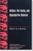 Welfare, the Family, and Reproductive Behavior