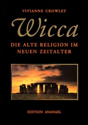 Crowley, Vivianne. Wicca - Die alte Religion im neuen Zeitalter. Edition Ananael, 2000.