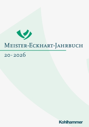 Schiewer, Regina D. (Hrsg.). Meister-Eckhart-Jahrbuch Band 20 (2026) - Band 20 (2026): Meister Eckhart und die Kirche. Kohlhammer W., 2026.