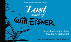 Eisner, Will. The Lost Work of Will Eisner. LOCUST MOON PR, 2016.