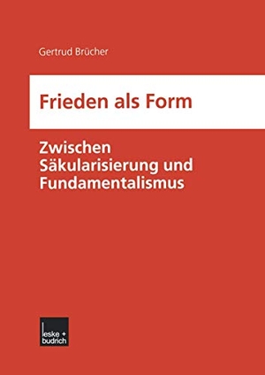 Brücher, Gertrud. Frieden als Form - Zwischen Säkularisierung und Fundamentalismus. VS Verlag für Sozialwissenschaften, 2002.