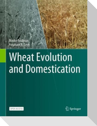 Wheat Evolution and Domestication