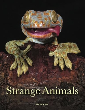 Jackson, Tom. Strange Animals. Amber Books Ltd, 2023.