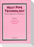 Heat Pipe Technology: Theory, Applications and Prospects