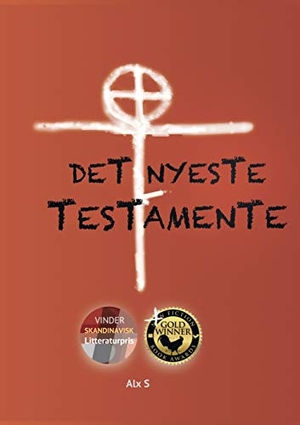 S, Alx. Det nyeste testamente - Maria Vs. Josef i nutidens Danmark. Books on Demand, 2019.