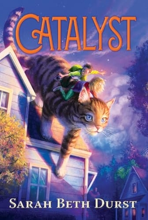 Durst, Sarah Beth. Catalyst. HarperCollins, 2025.