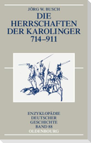 Die Herrschaften der Karolinger 714-911