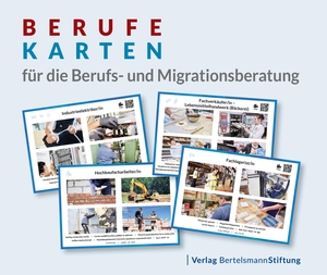 Berufekarten für die Berufs- und Migrationsberatung. Bertelsmann Stiftung, 2019.