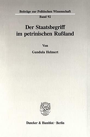 Helmert, Gundula. Der Staatsbegriff im petrinischen Rußland.. Duncker & Humblot, 1996.