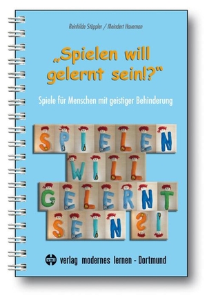 Stöppler, Reinhilde / Meindert Havemann. "Spielen will gelernt sein!?" - Spiele für Menschen mit geistiger Behinderung. Modernes Lernen Borgmann, 2016.