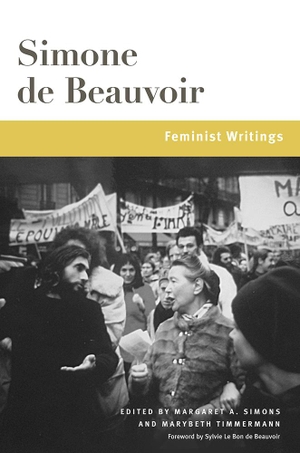 Beauvoir, Simone de. Feminist Writings: Volume 1. University of Illinois Press, 2021.