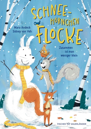 Andeck, Mara. Schneehörnchen Flocke - Zusammen ist man weniger klein - Eine warmherzige Wintergeschichte zum Vorlesen für die ganze Familie und Kinder ab 6 Jahren. FISCHER Sauerländer, 2026.