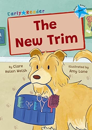 Welsh, Clare Helen. The New Trim - (Blue Early Reader). Maverick Arts Publishing, 2023.