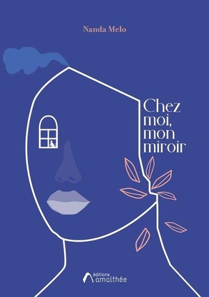 Melo-N. Chez Moi, Mon Miroir. Amalthee, 2025.