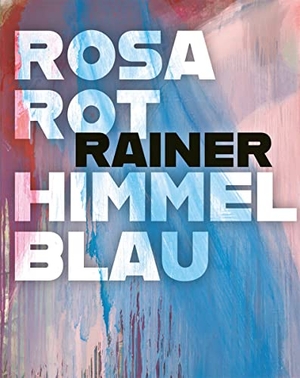 Friedel, Helmut. Arnulf Rainer - Rosarot Himmelblau. Hirmer Verlag GmbH, 2023.
