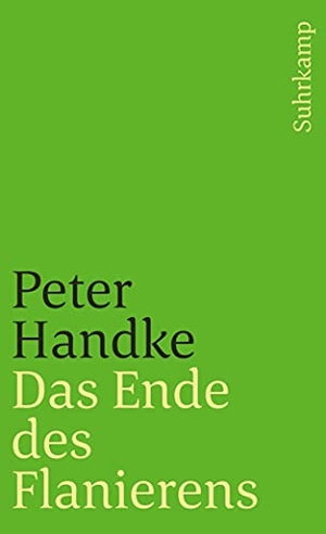 Handke, Peter. Das Ende des Flanierens. Suhrkamp Verlag AG, 1980.