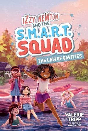 Tripp, Valerie. Izzy Newton and the S.M.A.R.T. Squad: The Law of Cavities (Book 3). Disney - Rhcb, 2022.
