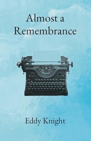 Knight. Almost a Remembrance. Waterlinewords, 2024.