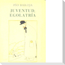 Juventud, egolatría