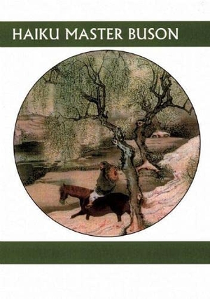 Buson. Haiku Master Buson. White Pine Press, 2007.