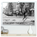 Stadt- und Straßenfotografie (hochwertiger Premium Wandkalender 2025 DIN A2 quer), Kunstdruck in Hochglanz