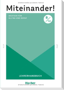 Miteinander! Deutsch für Alltag und Beruf B1.2. Lehrerhandbuch