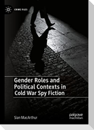 Gender Roles and Political Contexts in Cold War Spy Fiction