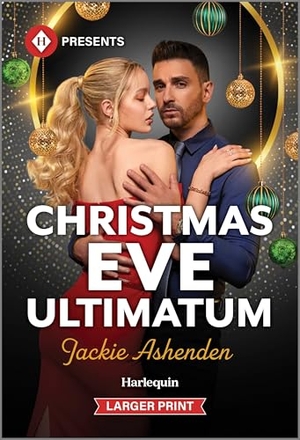 Ashenden, Jackie. Christmas Eve Ultimatum. Harlequin, 2025.