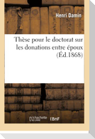 Thèse pour le doctorat sur les donations entre époux