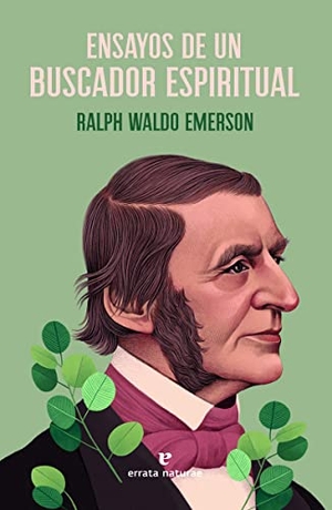 Emerson, Ralph Waldo. Ensayos de Un Buscador Espiritual. Batiscafo, 2024.