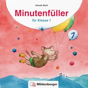 Bartl, Almuth. Minutenfüller Klasse 1 - Beschäftigen, begeistern, fördern. Mildenberger Verlag GmbH, 2010.