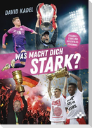 Was macht dich stark?