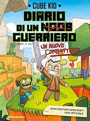 Cube Kid. Un nuovo combattente. Diario di un guerriero. Vol. 1. Mondadori Electa, 2020.