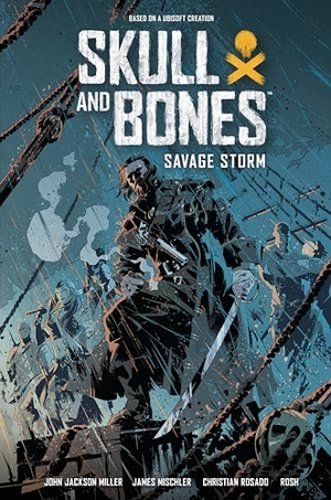 Miller, John Jackson. Skull and Bones - Savage Storm. Turnaround Pub. Serv. Ltd, 2024.