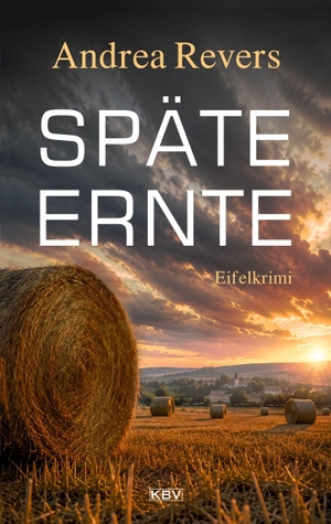 Revers, Andrea. Späte Ernte - Eifelkrimi. KBV Verlags-und Medienges, 2026.