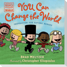 You Can Change the World