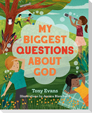 My Biggest Questions about God