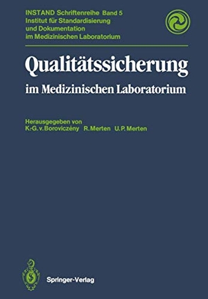 Boroviczeny, Karl-Georg V. / Utz Peter Merten et al (Hrsg.). Qualitätssicherung - im Medizinischen Laboratorium. Springer Berlin Heidelberg, 2011.