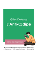 Réussir son Bac de philosophie 2023: Analyse de L'Anti-Oedipe de Gilles Deleuze