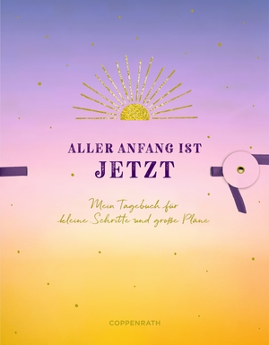 Wiedekind, Marén. Aller Anfang ist jetzt - Mein Tagebuch für kleine Schritte und große Pläne. Coppenrath, 2024.