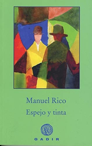 Rico, Manuel. Espejo y tinta. Gadir Editorial, S.L., 2017.