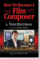 How to Become a Film Composer
